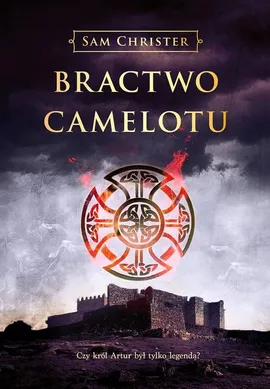 Bractwo Camelotu - Outlet - Sam Christer