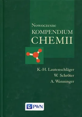 Nowoczesne kompendium chemii - K.-H. Lautenschlager, W. Schroter, A. Wanninger