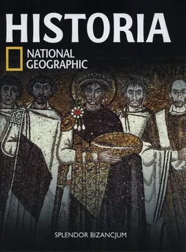 Historia National Geographis Splendor Bizancjum