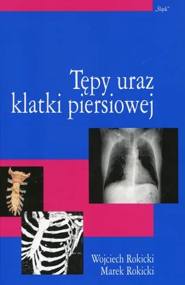 Tępy uraz klatki piersiowej - Marek Rokicki, Wojciech Rokicki