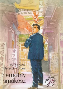 Samotny smakosz - Masayuki Kusumi, Jiro Taniguchi