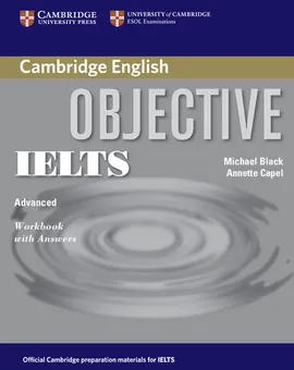 Objective IELTS Advanced Workbook with Answers - Michael Black, Annette Capel