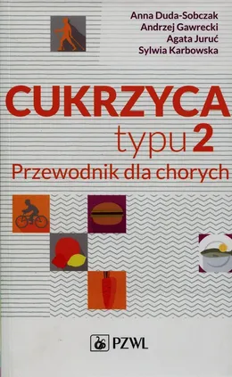 Cukrzyca typu 2 Przewodnik dla chorych - Outlet - Anna Duda-Sobczak, Andrzej Gawrecki, Agata Juruć