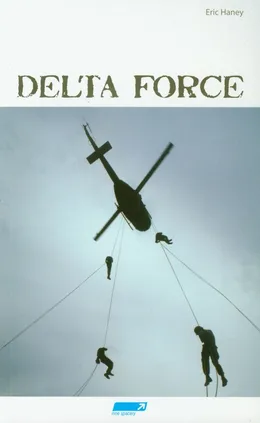 Delta Force - Eric Haney