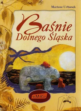Baśnie Dolnego Śląska - Mariusz Urbanek