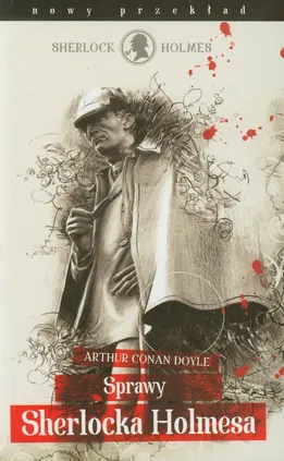Sprawy Sherlocka Holmesa - Doyle Artur Conan