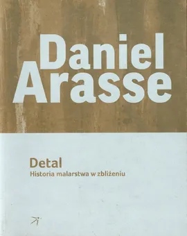 Detal Historia malarstwa w zbliżeniu - Outlet - Daniel Arasse