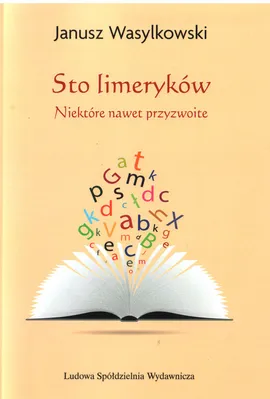 Sto limeryków - Janusz Wasylkowski