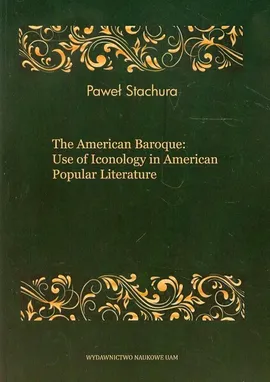 The American Baroque Use of Iconology in American Popular Literature - Paweł Stachura