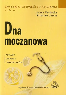 Dna moczanowa Porady lekarzy i dietetyków - Mirosław Jarosz, Lucyna Pachocka