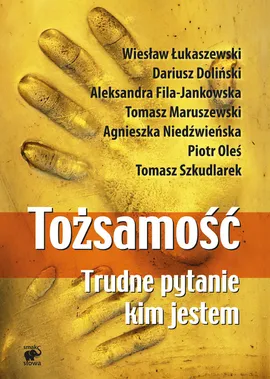 Tożsamość - Dariusz Doliński, Wiesław Łukaszewski, Tomasz Maruszewski