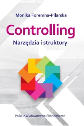 Controlling Narzędzia i struktury - Outlet - Monika Foremna-Pilarska