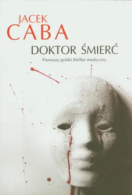 Doktor śmierć - Outlet - Jacek Caba