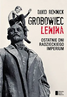 Grobowiec Lenina - Outlet - David Remnick