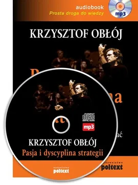 Pasja i dyscyplina strategii - Krzysztof Obłój