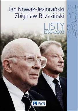 Jan Nowak Jeziorański Zbigniew Brzeziński Listy 1959-2003 - Outlet - Dobrosława Platt