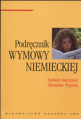 Podręcznik wymowy niemieckiej - Outlet - Norbert Morciniec, Stanisław Prędota