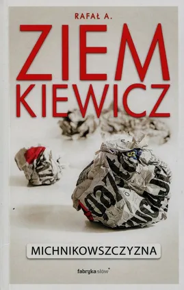 Michnikowszczyzna - Ziemkiewicz Rafał A.