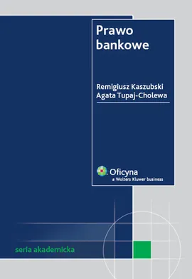 Prawo bankowe - Remigiusz Kaszubski, Agata Tupaj-Cholewa