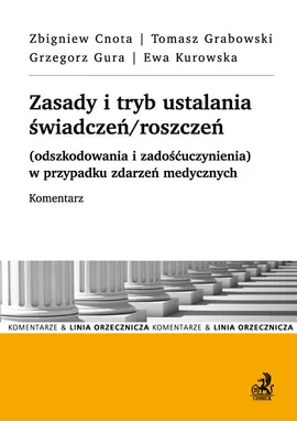 Zasady i tryb ustalania świadczeń/roszczeń - Zbigniew Cnota, Tomasz Grabowski, Grzegorz Gura, Ewa Kurowska