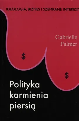Polityka karmienia piersią - Outlet - Gabrielle Palmer