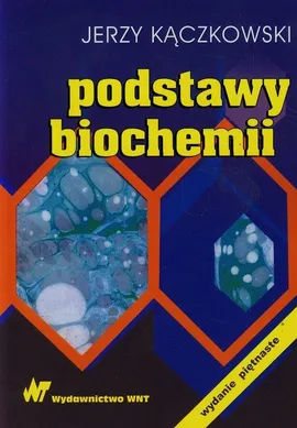 Podstawy biochemii - Jerzy Kączkowski