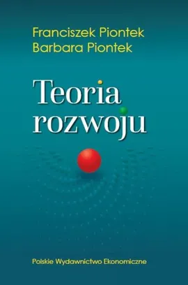 Teoria rozwoju - Barbara Piontek, Franciszek Piontek