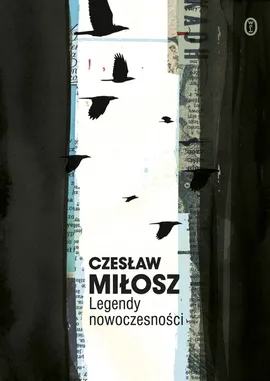 Legendy nowoczesności. Dzieła zebrane - Outlet - Czesław Miłosz