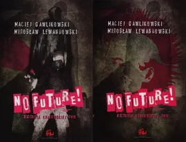 No Future Historia Krakowskiej FMW Tom 1 i 2
