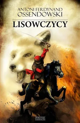Lisowczycy - Ossendowski Antoni Ferdynand