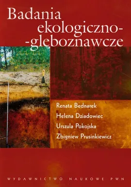 Badania ekologiczno gleboznawcze - Outlet - Renata Bednarek, Helena Dziadowiec, Urszula Pokojska, Zbigniew Prusinkiewicz
