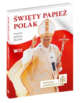 Święty Papież Polak - Adam Bujak