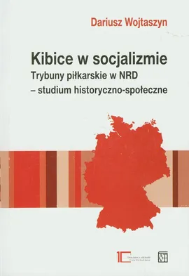 Kibice w socjalizmie - Dariusz Wojtaszyn