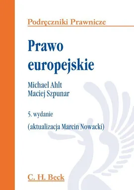 Prawo europejskie - Michael Ahlt, Maciej Szpunar