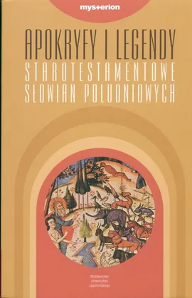 Apokryfy i legendy starotestamentowe Słowian Południowych - G. Minczew, M. Skowronek
