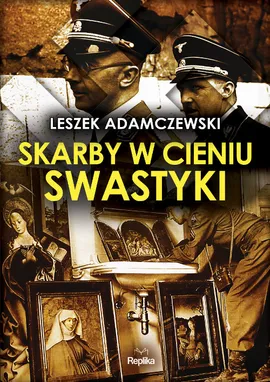 Skarby w cieniu swastyki - Leszek Adamczewski