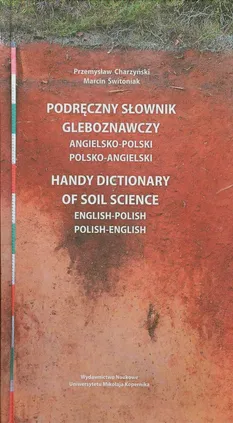 Podręczny słownik gleboznawczy angielsko polski polsko angielski - Przemysław Charzyński, Marcin Świtoniak
