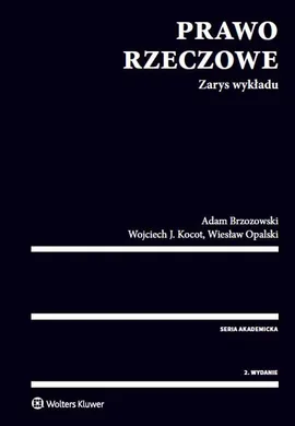 Prawo rzeczowe Zarys wykładu - Adam Brzozowski, Kocot, Wiesław Opalski, J. Wojciech