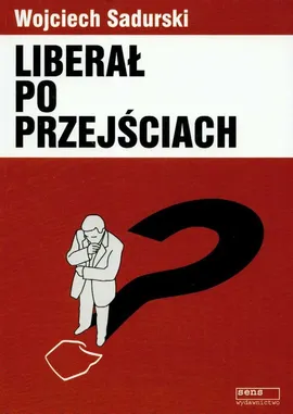 Liberał po przejściach - Outlet - Wojciech Sadurski