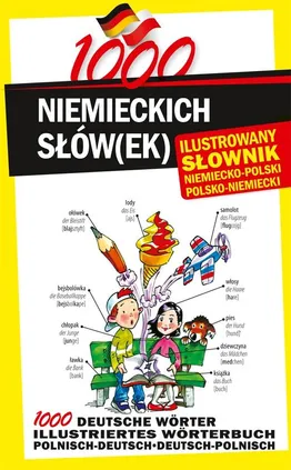 1000 niemieckich słówek Ilustrowany słownik niemiecko-polski polsko-niemiecki - Outlet