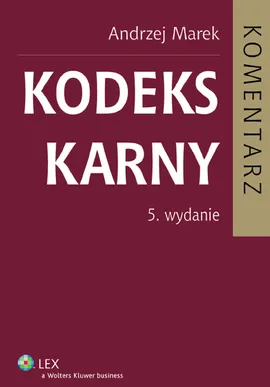 Kodeks karny Komentarz - Outlet - Andrzej Marek