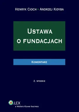 Ustawa o fundacjach Komentarz - Outlet - Henryk Cioch, Andrzej Kidyba