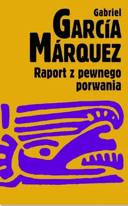 Raport z pewnego porwania - Outlet - Marquez Gabriel Garcia