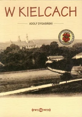 W Kielcach - Adolf Dygasiński