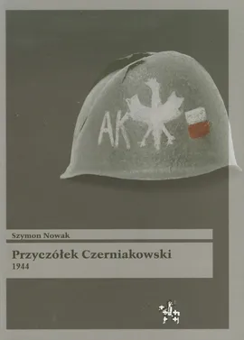 Przyczółek Czerniakowski 1944 - Szymon Nowak