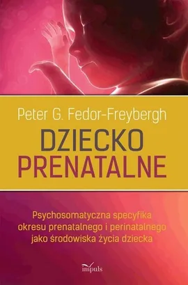 Dziecko prenatalne - Fedor-Freybergh G. Peter
