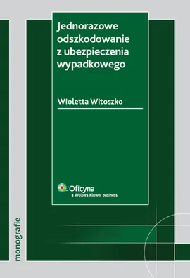 Jednorazowe odszkodowanie z ubezpieczenia wypadkowego - Wioletta Witoszko