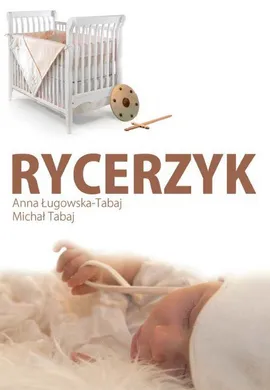 Rycerzyk - Anna Ługowska-Tabaj, Michał Tabaj