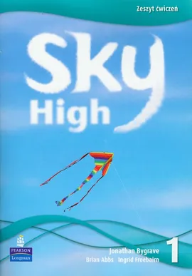 Sky High 1 Zeszyt ćwiczeń - Brian Abbs, Jonathan Bygrave, Ingrid Freebairn