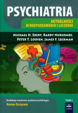 Psychiatria Tom 1 - Ebert Michael H., Loosen Peter T., Barry Nurcombe